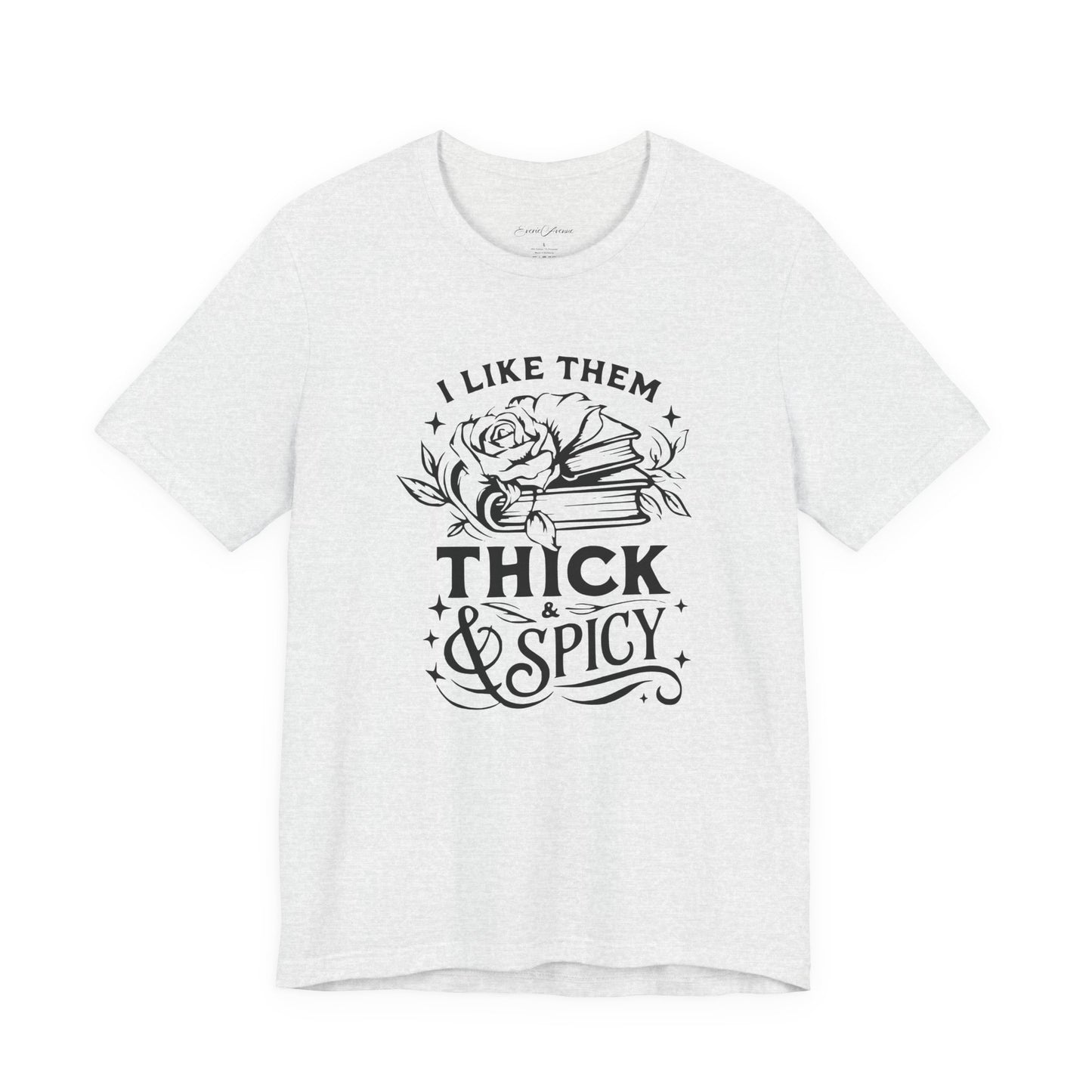 I Like Them Thick & Spicy Tee