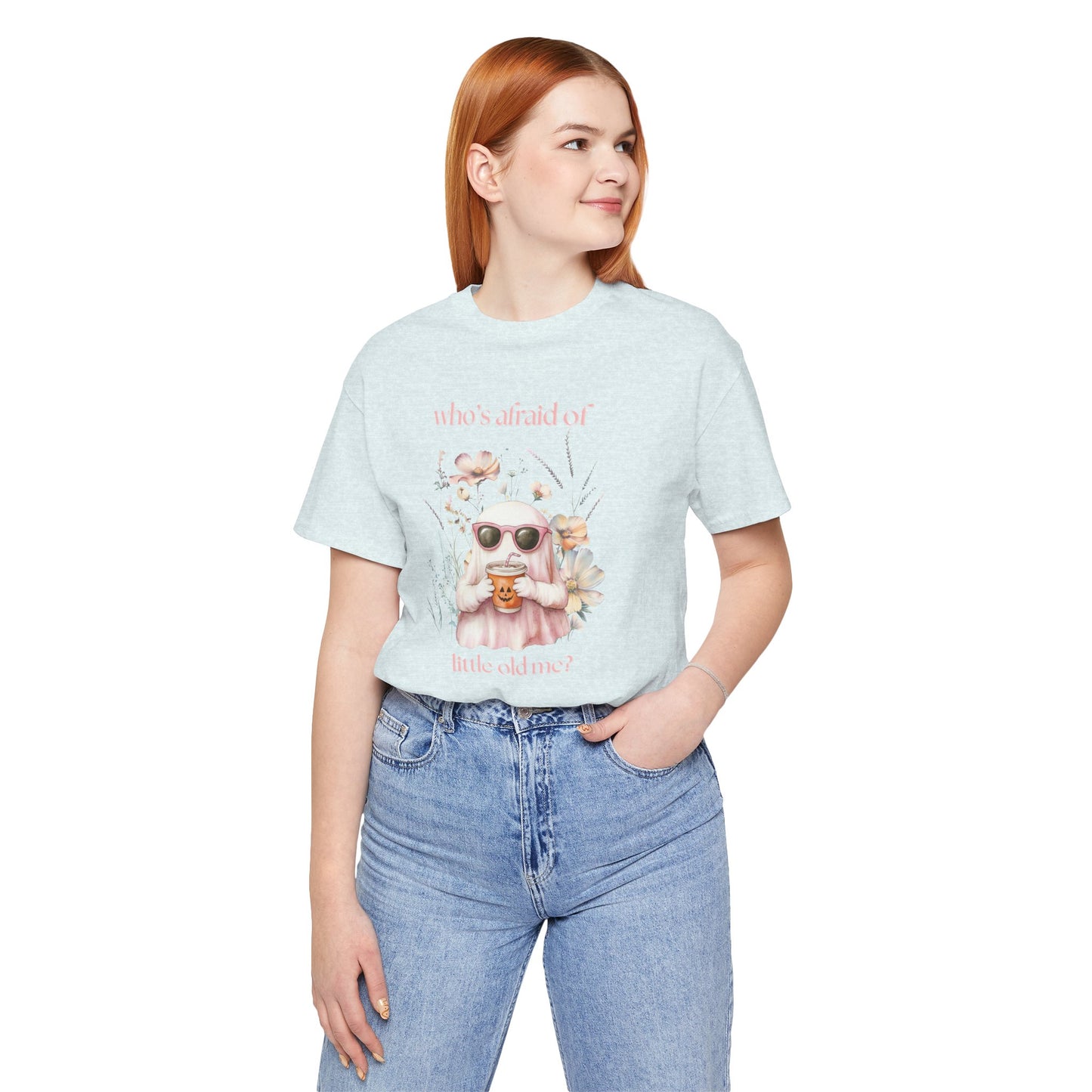 Who's Afraid of Little Old Me? Graphic Tee