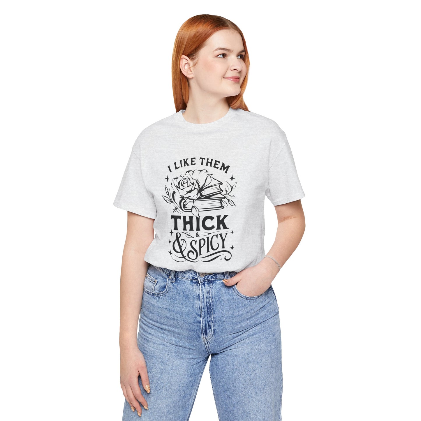 I Like Them Thick & Spicy Tee