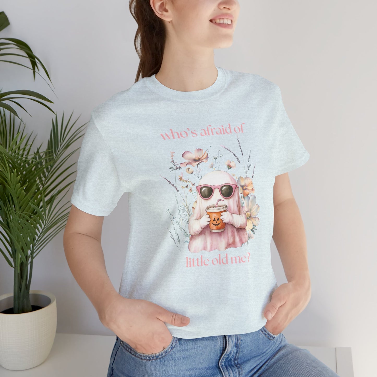Who's Afraid of Little Old Me? Graphic Tee