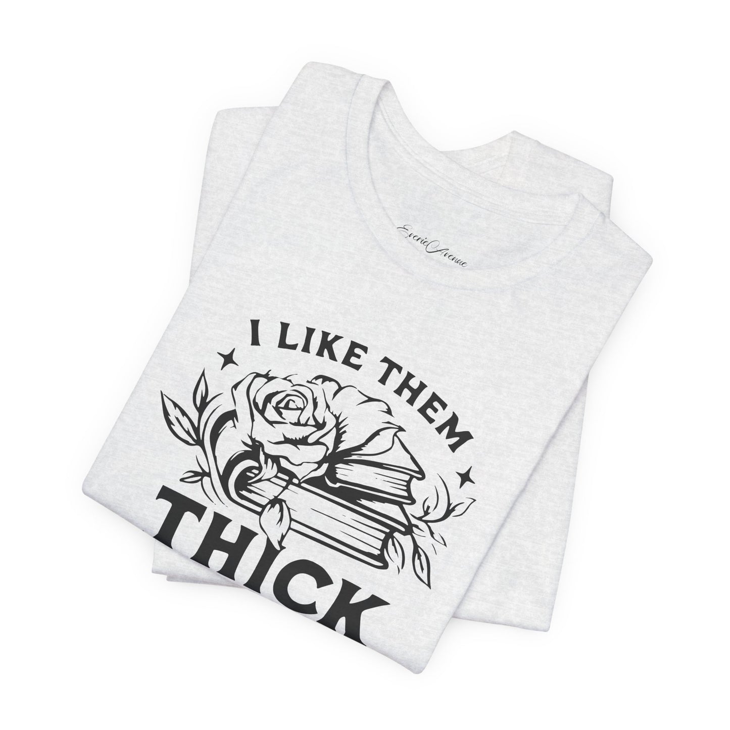 I Like Them Thick & Spicy Tee
