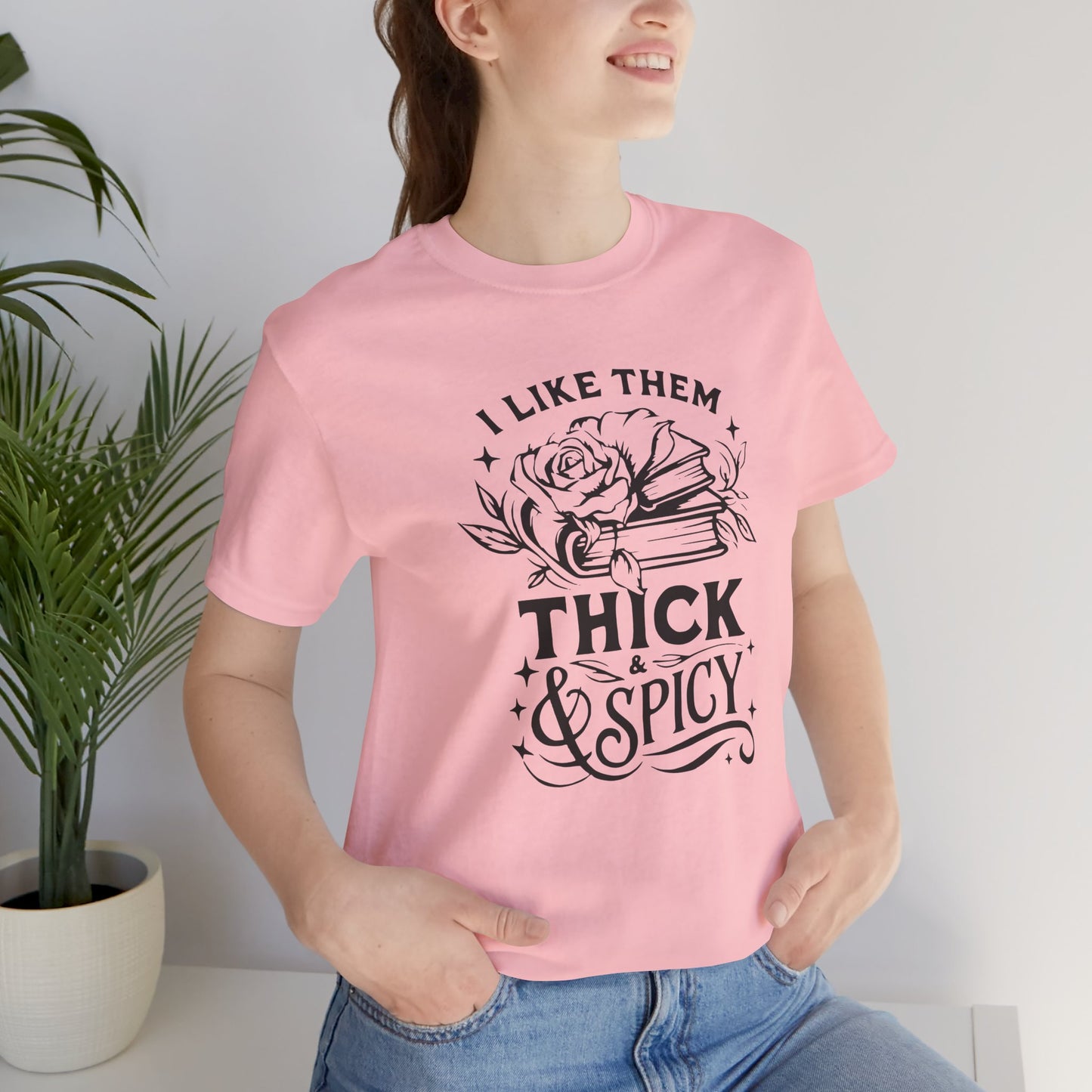 I Like Them Thick & Spicy Tee