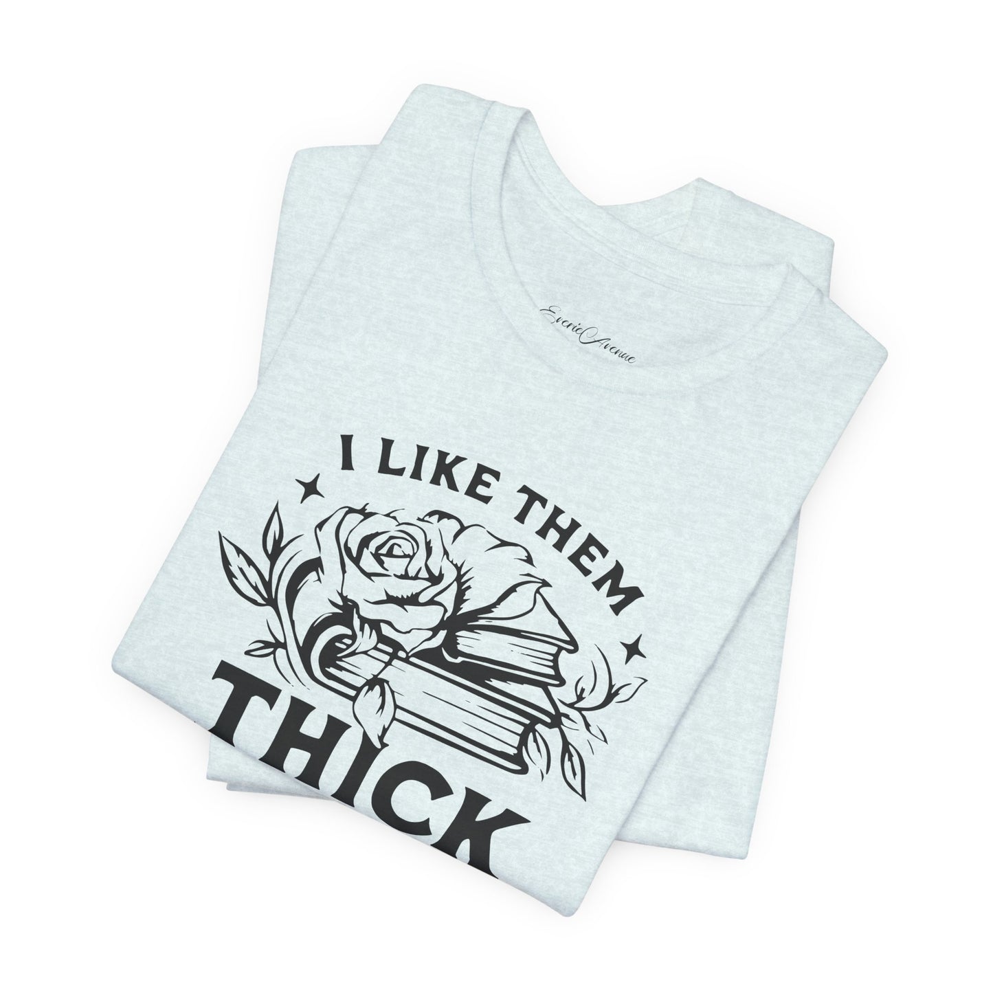 I Like Them Thick & Spicy Tee