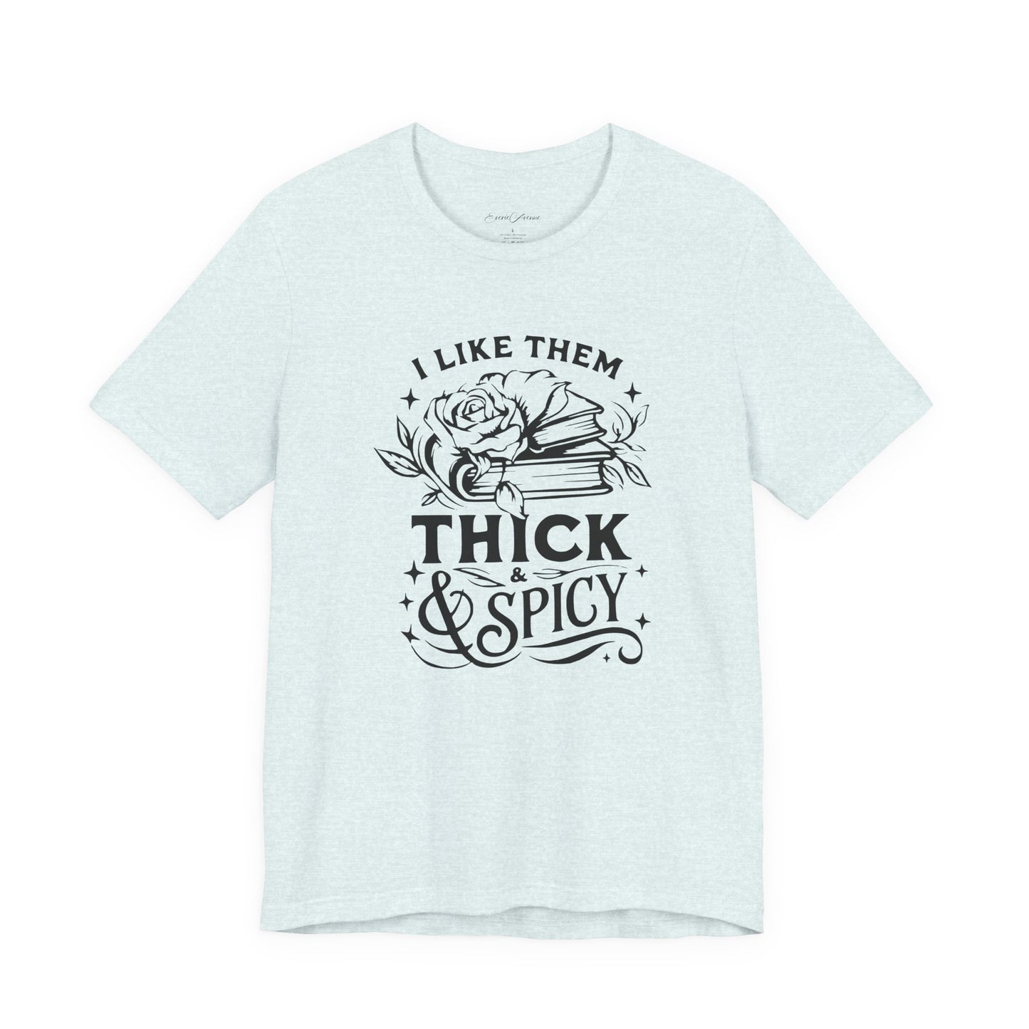 I Like Them Thick & Spicy Tee