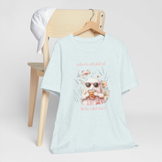 Who's Afraid of Little Old Me? Graphic Tee