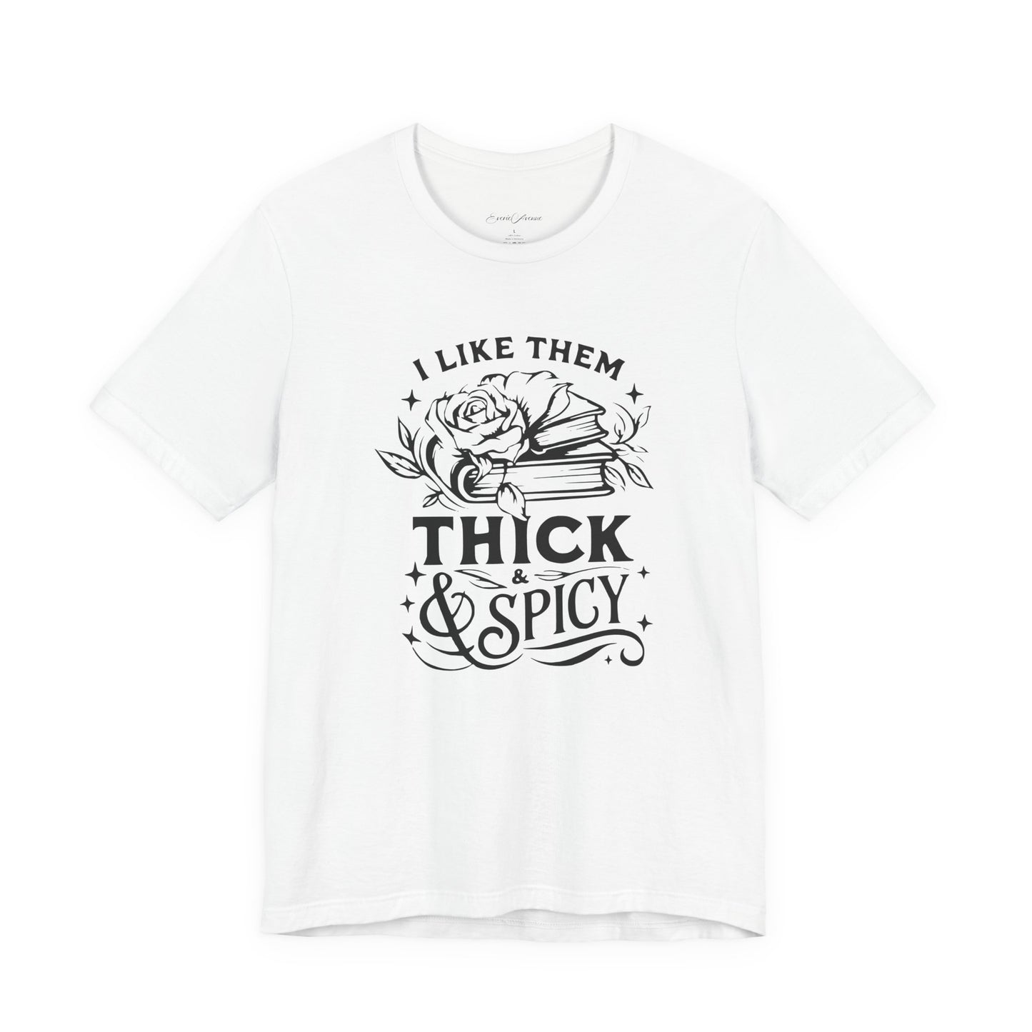 I Like Them Thick & Spicy Tee