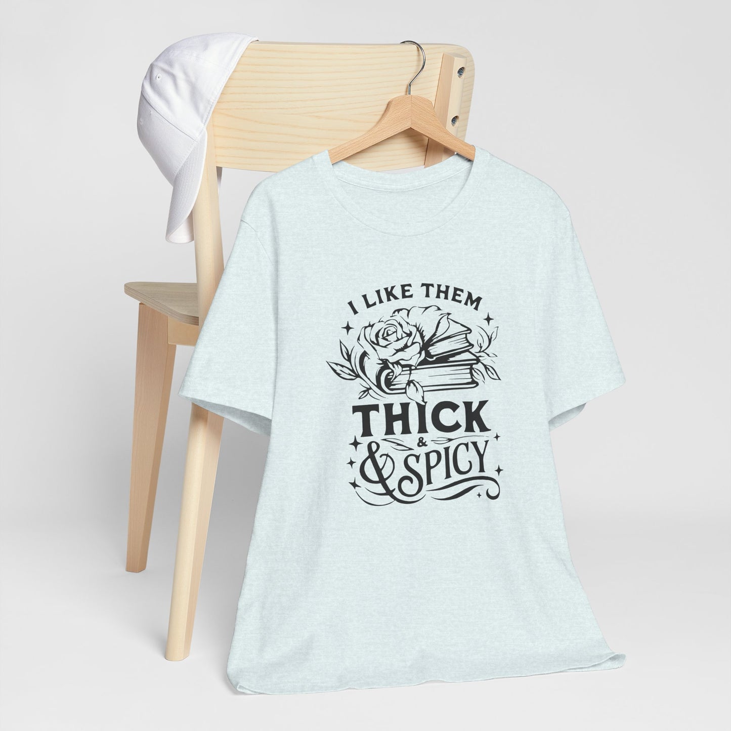 I Like Them Thick & Spicy Tee